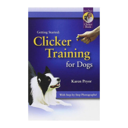 Getting Started: Clicker Training for Dogs by Karen Pryor