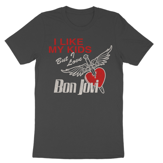 I Like My Kids But I Love Bon Jovi T-Shirt