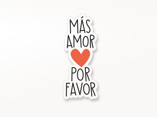 Mas Amor Por Favor Vinyl Sticker