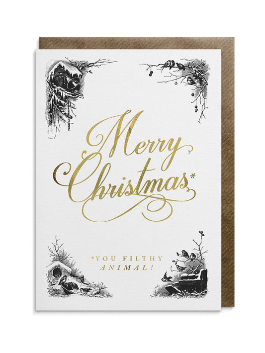 Merry Christmas You Filthy Animal! Greeting Card