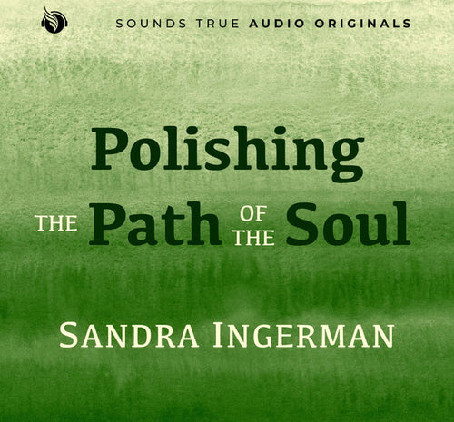 Polishing the Path of the Soul