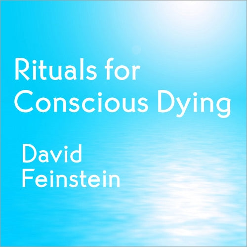 Rituals for Conscious Dying