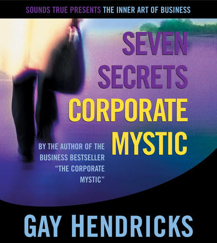Seven Secrets of the Corporate Mystic