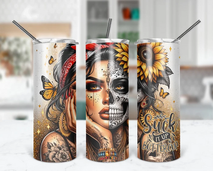 Suck It Up Buttercup | 20 oz Tumbler