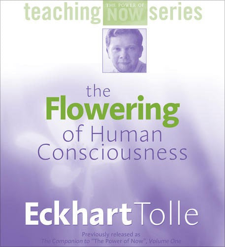 The Flowering of Human Consciousness