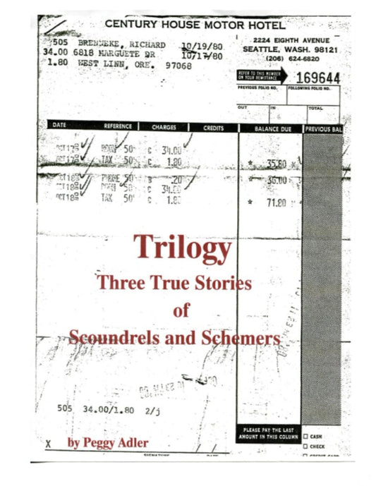 Trilogy: Three True Stories of Scoundrels and Schemers