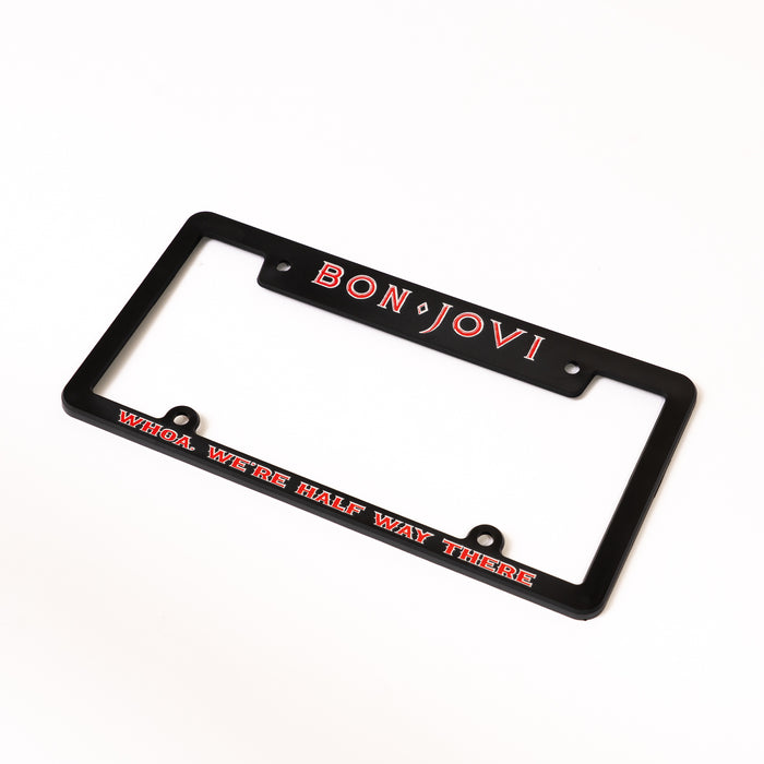 We're Half Way There License Plate Frame 3